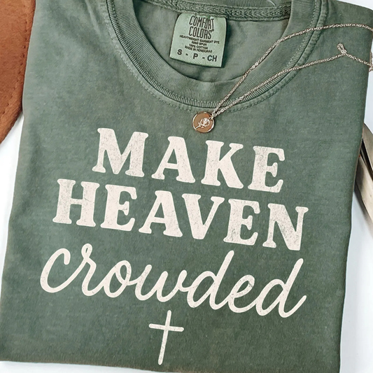Make Heaven Crowded